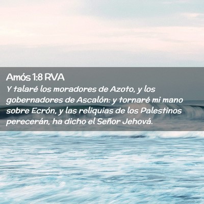 Picture 02 - Amós 1:8 RVA - Y talaré los moradores de Azoto, y los - Bible Verse Picture