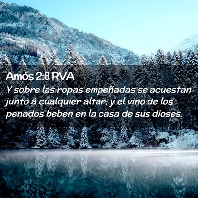 Picture 02 - Amós 2:8 RVA - Y sobre las ropas empeñadas se acuestan junto á - Bible Verse Picture