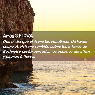 Picture 02 - Amós 3:14 RVA - Que el día que visitaré las rebeliones de - Bible Verse Picture