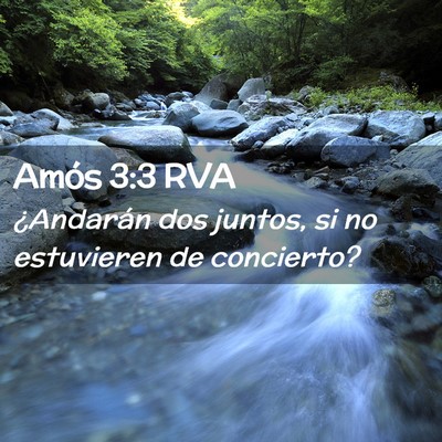 Picture 02 - Amós 3:3 RVA - ¿Andarán dos juntos, si no estuvieren de - Bible Verse Picture