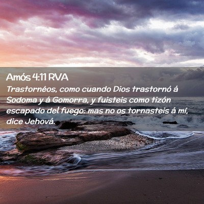 Picture 02 - Amós 4:11 RVA - Trastornéos, como cuando Dios trastornó á - Bible Verse Picture