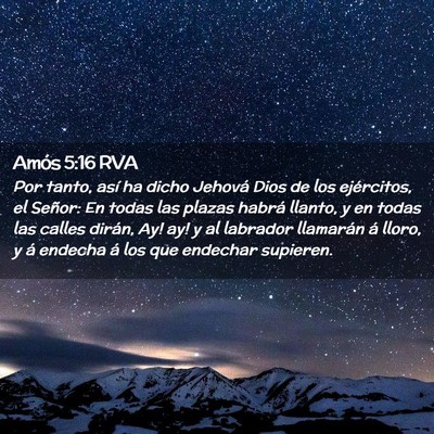 Picture 02 - Amós 5:16 RVA - Por tanto, así ha dicho Jehová Dios de los - Bible Verse Picture