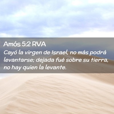 Picture 02 - Amós 5:2 RVA - Cayó la virgen de Israel, no más podrá - Bible Verse Picture