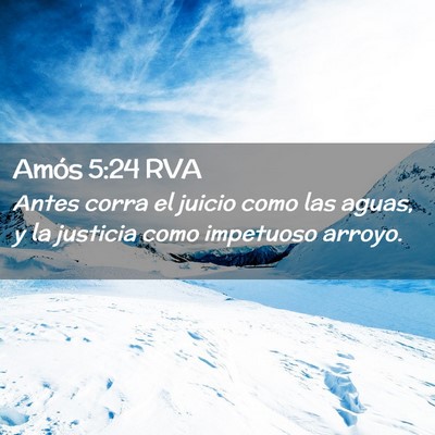 Picture 02 - Amós 5:24 RVA - Antes corra el juicio como las aguas, y la - Bible Verse Picture