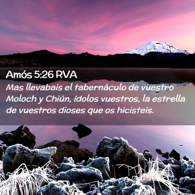 Picture 02 - Amós 5:26 RVA - Mas llevabais el tabernáculo de vuestro Moloch y - Bible Verse Picture