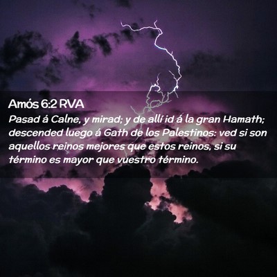 Picture 02 - Amós 6:2 RVA - Pasad á Calne, y mirad; y de allí id á la gran - Bible Verse Picture