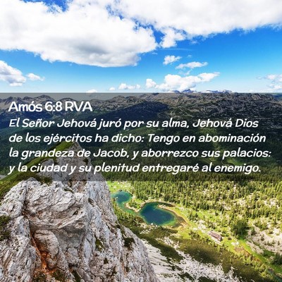 Picture 02 - Amós 6:8 RVA - El Señor Jehová juró por su alma, Jehová Dios - Bible Verse Picture