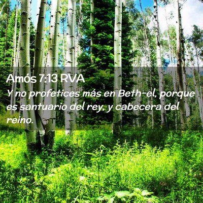 Picture 02 - Amós 7:13 RVA - Y no profetices más en Beth-el, porque es - Bible Verse Picture