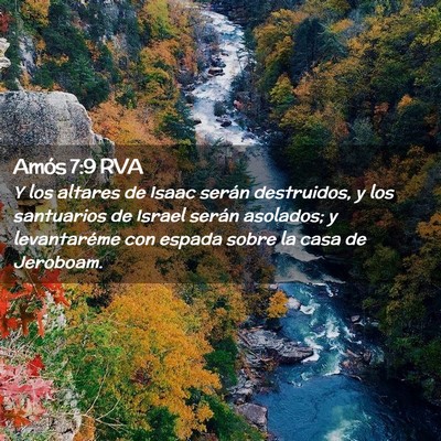 Picture 02 - Amós 7:9 RVA - Y los altares de Isaac serán destruidos, y los - Bible Verse Picture