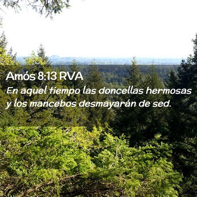 Picture 02 - Amós 8:13 RVA - En aquel tiempo las doncellas hermosas y los - Bible Verse Picture