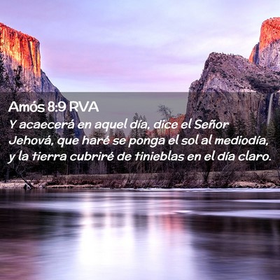Picture 02 - Amós 8:9 RVA - Y acaecerá en aquel día, dice el Señor - Bible Verse Picture