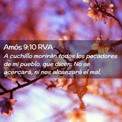Picture 02 - Amós 9:10 RVA - A cuchillo morirán todos los pecadores de mi - Bible Verse Picture