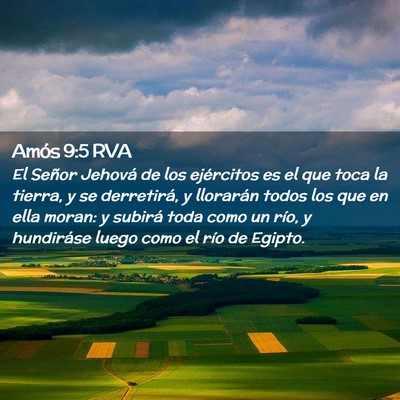 Picture 02 - Amós 9:5 RVA - El Señor Jehová de los ejércitos es el que - Bible Verse Picture