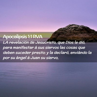 Picture 02 - Apocalipsis 1:1 RVA - LA revelación de Jesucristo, que Dios le dió, - Bible Verse Picture