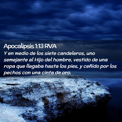 Picture 02 - Apocalipsis 1:13 RVA - Y en medio de los siete candeleros, uno semejante - Bible Verse Picture