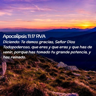 Picture 02 - Apocalipsis 11:17 RVA - Diciendo: Te damos gracias, Señor Dios - Bible Verse Picture