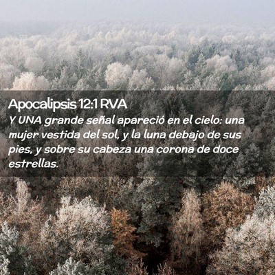 Picture 02 - Apocalipsis 12:1 RVA - Y UNA grande señal apareció en el cielo: una - Bible Verse Picture