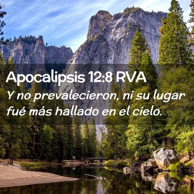Picture 02 - Apocalipsis 12:8 RVA - Y no prevalecieron, ni su lugar fué más hallado - Bible Verse Picture