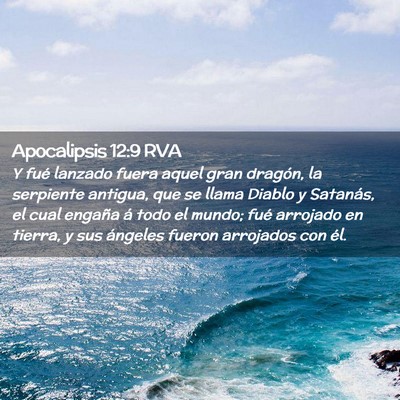 Picture 02 - Apocalipsis 12:9 RVA - Y fué lanzado fuera aquel gran dragón, la - Bible Verse Picture