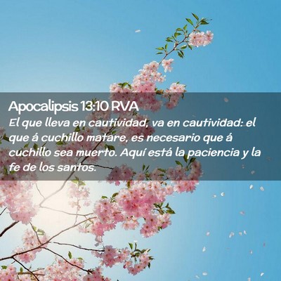 Picture 02 - Apocalipsis 13:10 RVA - El que lleva en cautividad, va en cautividad: el - Bible Verse Picture