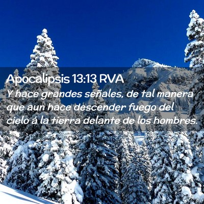 Picture 02 - Apocalipsis 13:13 RVA - Y hace grandes señales, de tal manera que aun - Bible Verse Picture