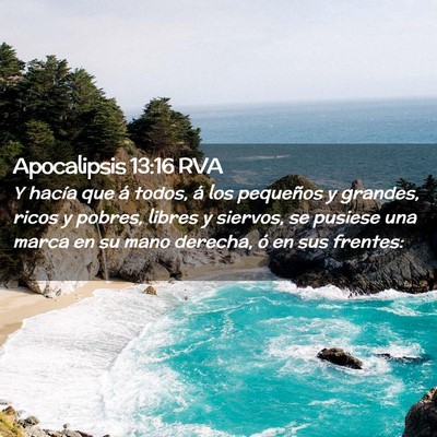 Picture 02 - Apocalipsis 13:16 RVA - Y hacía que á todos, á los pequeños y - Bible Verse Picture