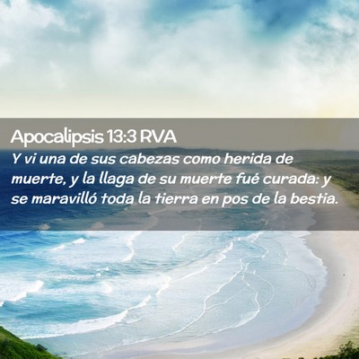 Picture 02 - Apocalipsis 13:3 RVA - Y vi una de sus cabezas como herida de muerte, y - Bible Verse Picture
