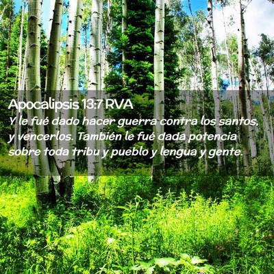 Picture 02 - Apocalipsis 13:7 RVA - Y le fué dado hacer guerra contra los santos, y - Bible Verse Picture