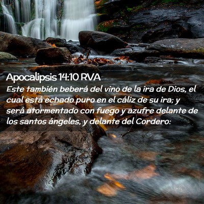 Picture 02 - Apocalipsis 14:10 RVA - Este también beberá del vino de la ira de Dios, - Bible Verse Picture