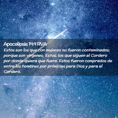 Picture 02 - Apocalipsis 14:4 RVA - Estos son los que con mujeres no fueron - Bible Verse Picture