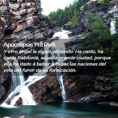Picture 02 - Apocalipsis 14:8 RVA - Y otro ángel le siguió, diciendo: Ha caído, ha - Bible Verse Picture