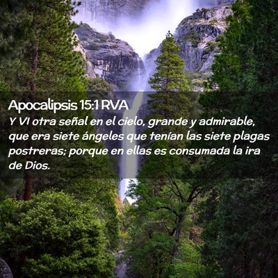 Picture 02 - Apocalipsis 15:1 RVA - Y VI otra señal en el cielo, grande y admirable, - Bible Verse Picture