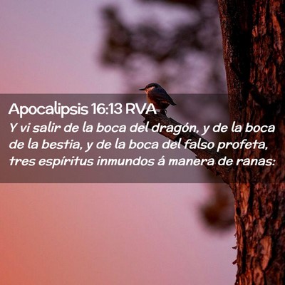 Picture 02 - Apocalipsis 16:13 RVA - Y vi salir de la boca del dragón, y de la boca - Bible Verse Picture