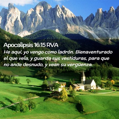 Picture 02 - Apocalipsis 16:15 RVA - He aquí, yo vengo como ladrón. Bienaventurado - Bible Verse Picture