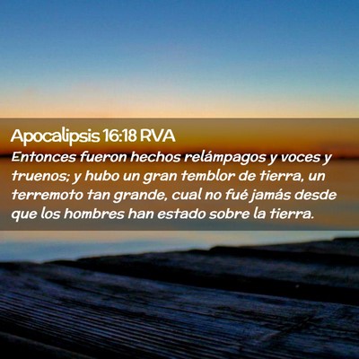 Picture 02 - Apocalipsis 16:18 RVA - Entonces fueron hechos relámpagos y voces y - Bible Verse Picture