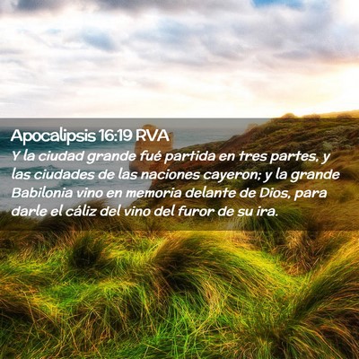 Picture 02 - Apocalipsis 16:19 RVA - Y la ciudad grande fué partida en tres partes, y - Bible Verse Picture