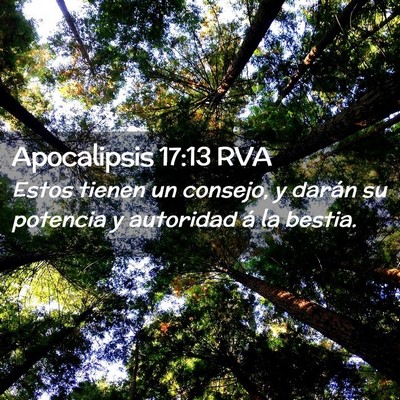 Picture 02 - Apocalipsis 17:13 RVA - Estos tienen un consejo, y darán su potencia y - Bible Verse Picture