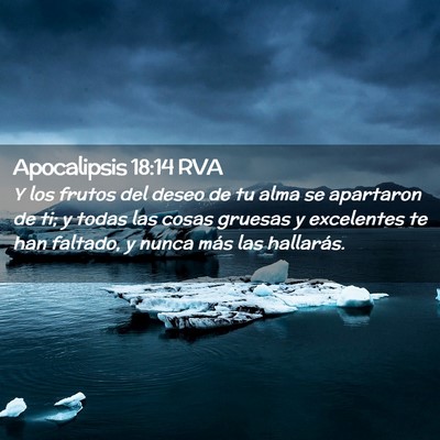 Picture 02 - Apocalipsis 18:14 RVA - Y los frutos del deseo de tu alma se apartaron de - Bible Verse Picture