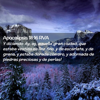 Picture 02 - Apocalipsis 18:16 RVA - Y diciendo: ­Ay, ay, aquella gran ciudad, que - Bible Verse Picture