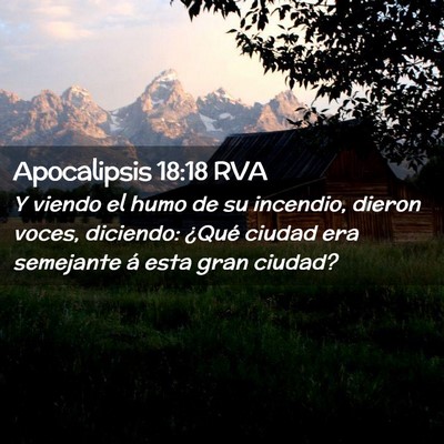 Picture 02 - Apocalipsis 18:18 RVA - Y viendo el humo de su incendio, dieron voces, - Bible Verse Picture