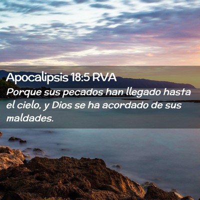 Picture 02 - Apocalipsis 18:5 RVA - Porque sus pecados han llegado hasta el cielo, y - Bible Verse Picture