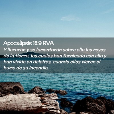 Picture 02 - Apocalipsis 18:9 RVA - Y llorarán y se lamentarán sobre ella los reyes - Bible Verse Picture