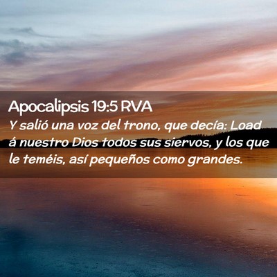 Picture 02 - Apocalipsis 19:5 RVA - Y salió una voz del trono, que decía: Load á - Bible Verse Picture