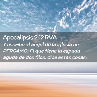 Picture 02 - Apocalipsis 2:12 RVA - Y escribe al ángel de la iglesia en PÉRGAMO: El - Bible Verse Picture