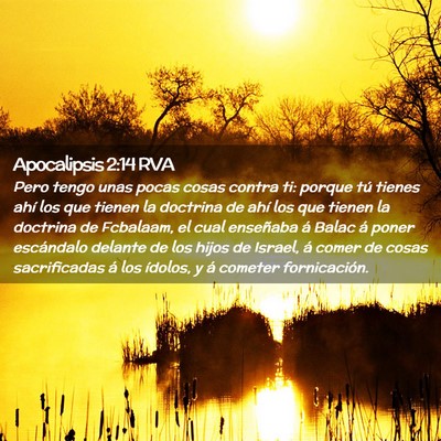 Picture 02 - Apocalipsis 2:14 RVA - Pero tengo unas pocas cosas contra ti: porque tú - Bible Verse Picture