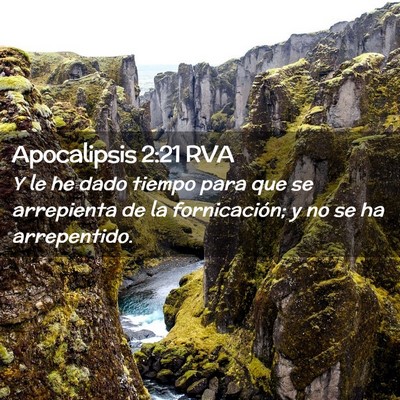 Picture 02 - Apocalipsis 2:21 RVA - Y le he dado tiempo para que se arrepienta de la - Bible Verse Picture