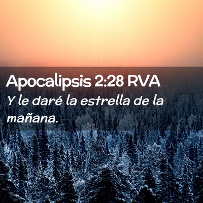 Picture 02 - Apocalipsis 2:28 RVA - Y le daré la estrella de la - Bible Verse Picture