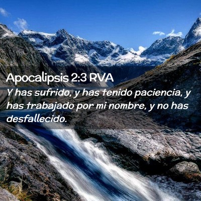 Picture 02 - Apocalipsis 2:3 RVA - Y has sufrido, y has tenido paciencia, y has - Bible Verse Picture