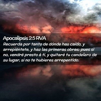 Picture 02 - Apocalipsis 2:5 RVA - Recuerda por tanto de dónde has caído, y - Bible Verse Picture