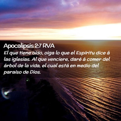 Picture 02 - Apocalipsis 2:7 RVA - El que tiene oído, oiga lo que el Espíritu dice - Bible Verse Picture